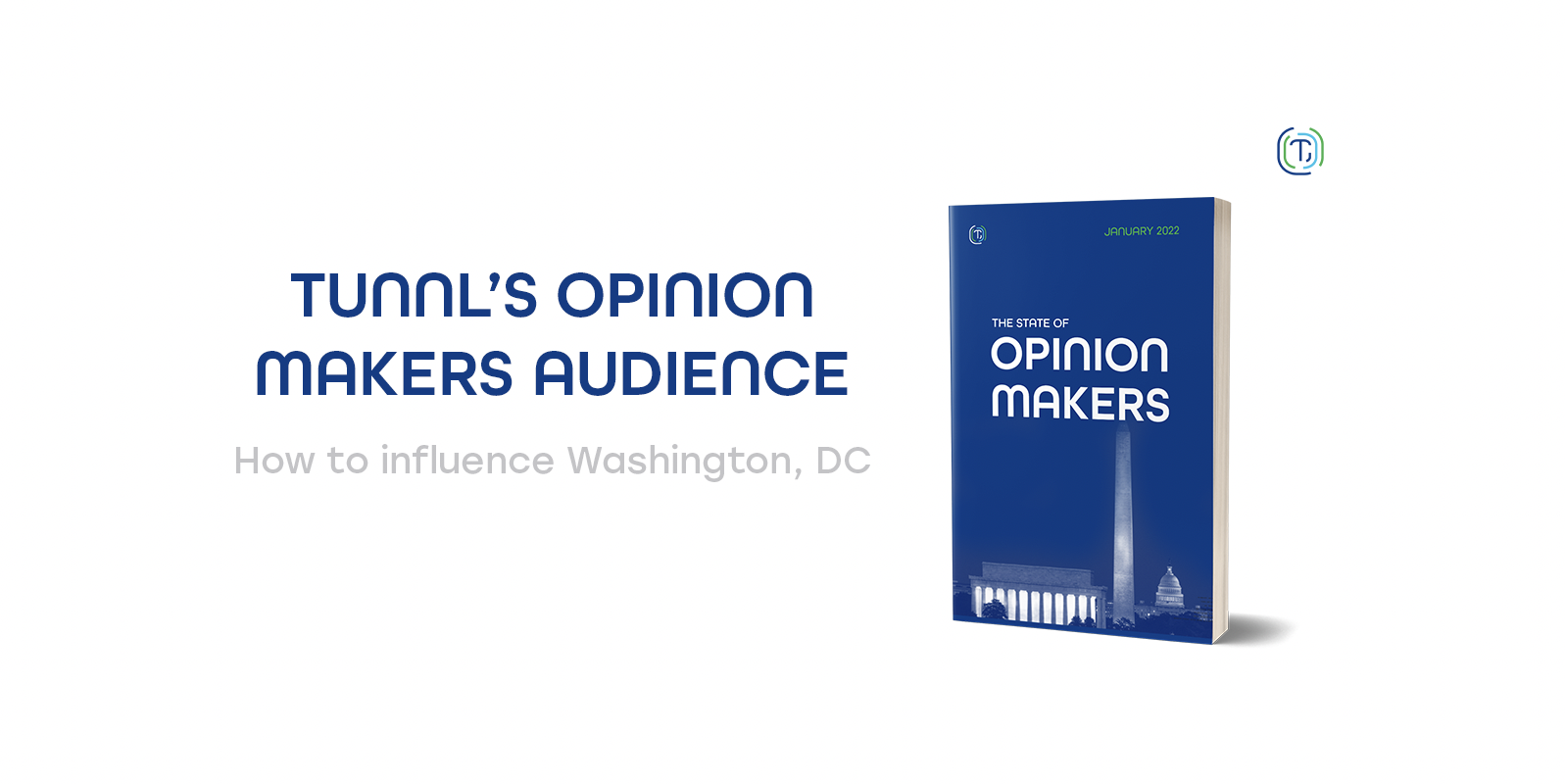 What Is Tunnl’s DC Policy Opinion Makers Audience? And Who Needs It?